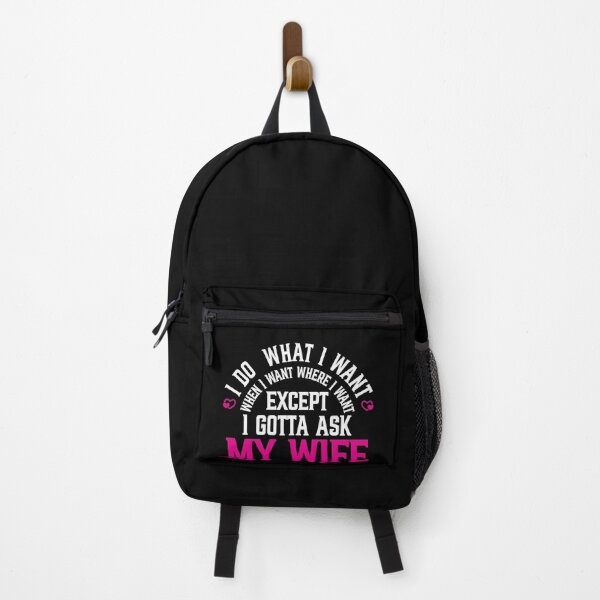 Item preview, I do what I when I want where I want except I gotta ask my wife designed and sold by plussorn.