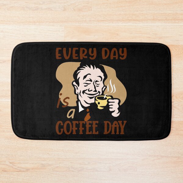 Item preview, Every day is a Coffee Day designed and sold by MiaStyleStudio.
