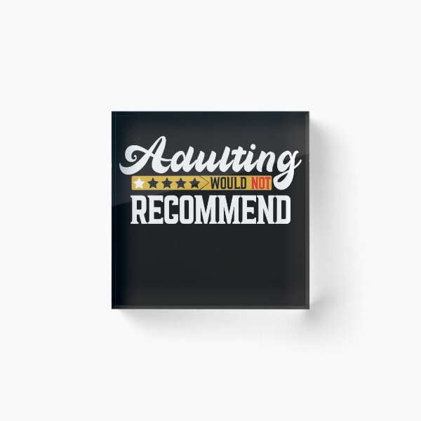 Item preview, Adulting would not recommend designed and sold by plussorn.