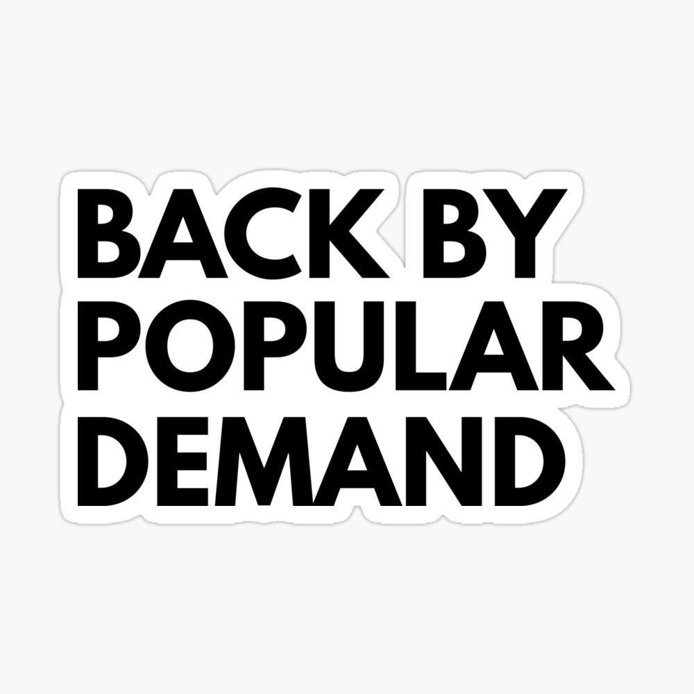 Back By Popular Demand Poster By Wondrous Redbubble