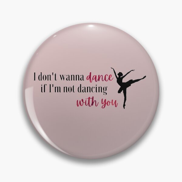 Item preview, I Don't Wanna Dance If I'm Not Dancing With You Taylor Swift designed and sold by Mint-Rose.