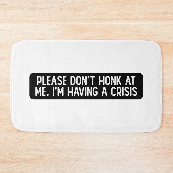 Item preview, Please Don't Honk At Me I'm Having A Crisis Cool Biker designed and sold by Sour Soul.