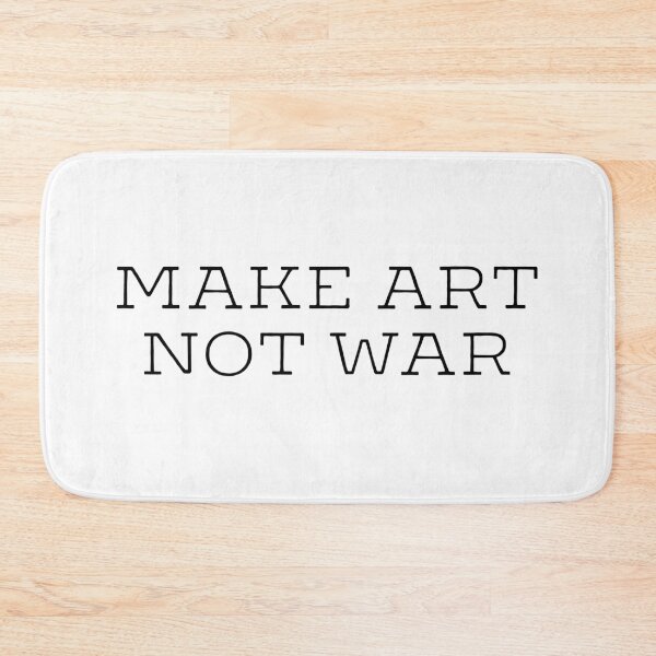 Item preview, Make art not war - white background designed and sold by annaguerrawords.