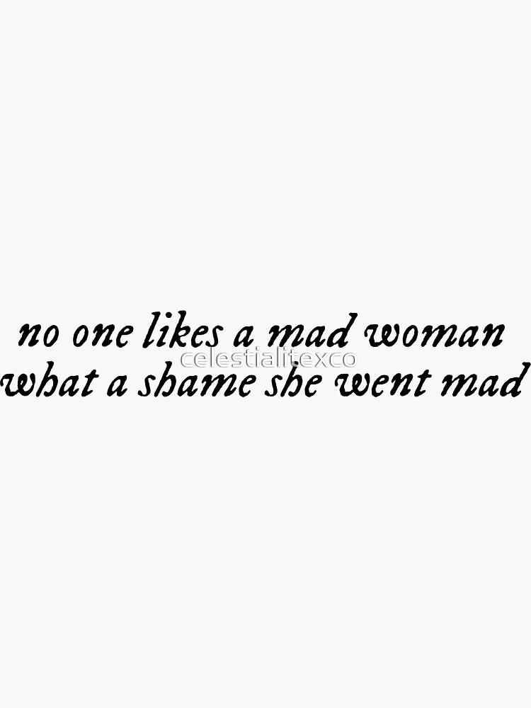 mad-woman-quote-sticker-for-sale-by-celestialitexco-redbubble