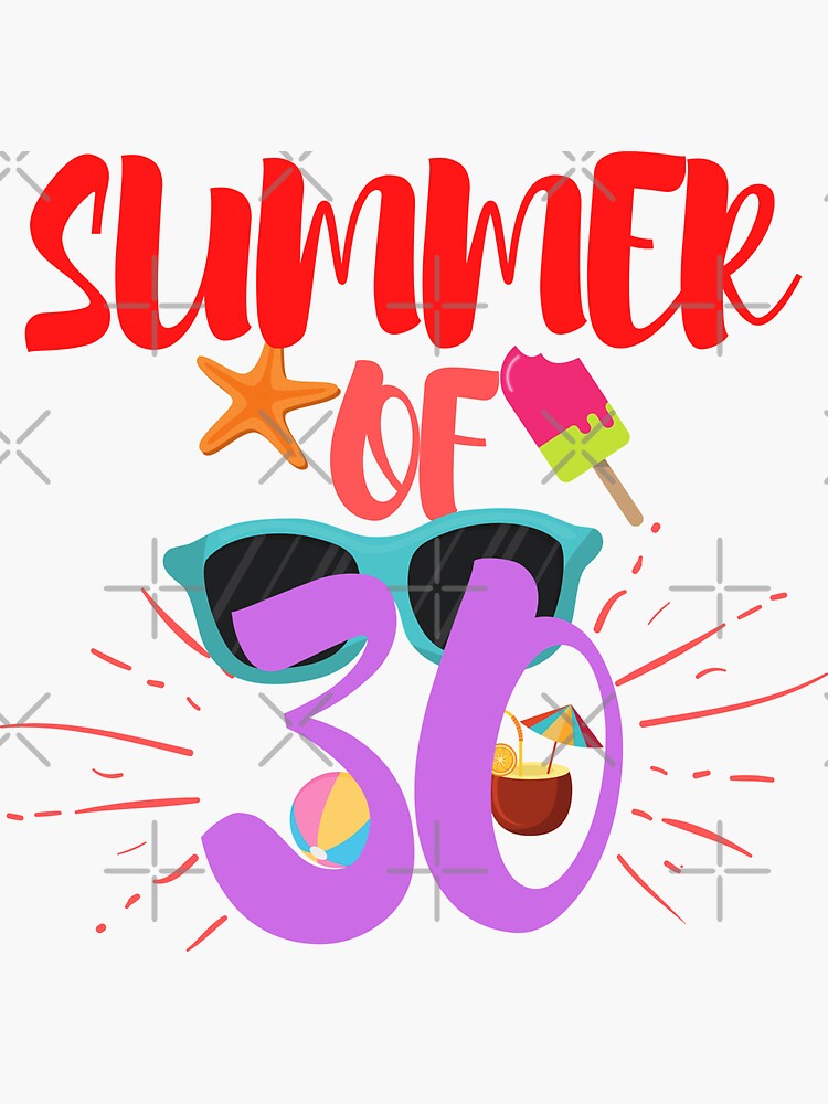 Summer Of 30 Summer Season Hot Summer Sticker For Sale By Coolart33 Redbubble 