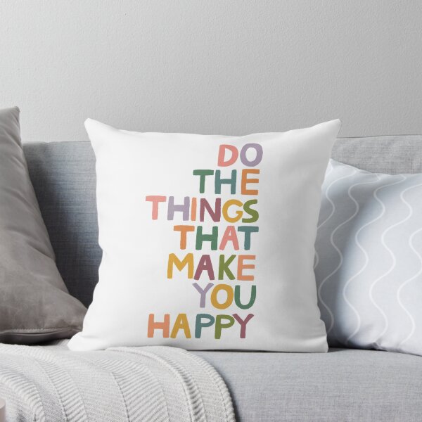 Item preview, Do The Things That Make You Happy designed and sold by Unish.