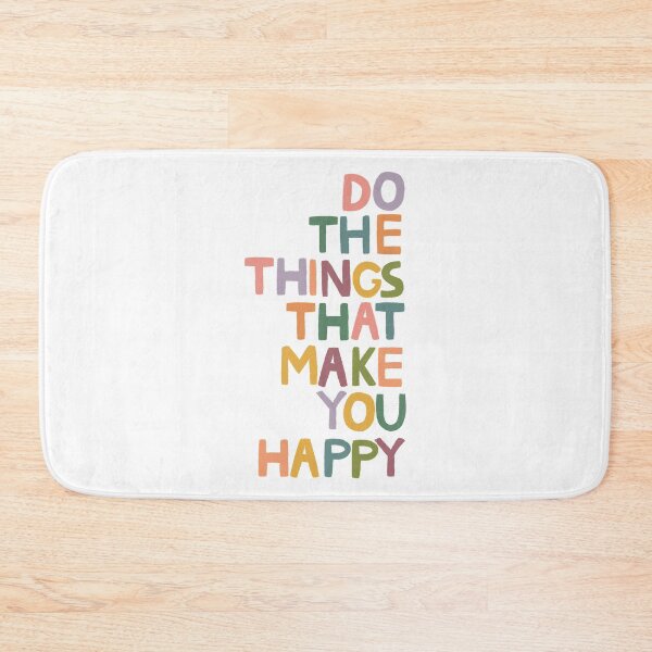 Item preview, Do The Things That Make You Happy designed and sold by Unish.