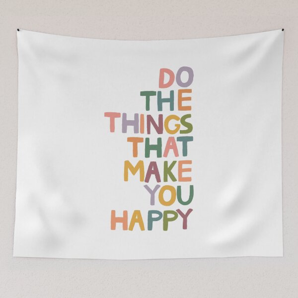 Item preview, Do The Things That Make You Happy designed and sold by Unish.