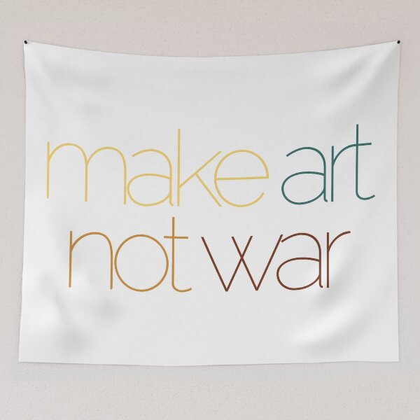 Item preview, Make art not war - colorful designed and sold by annaguerrawords.