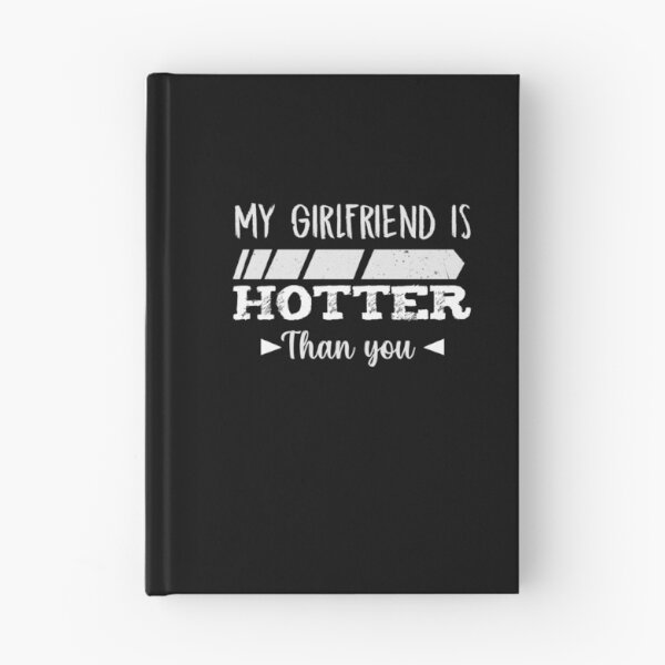 Item preview, my girlfriend is hotter than you lovely designed and sold by kavanagh515h.