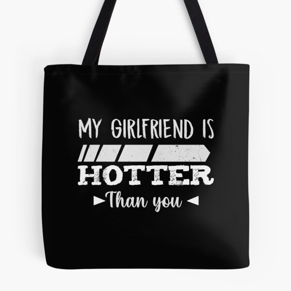 Item preview, my girlfriend is hotter than you lovely designed and sold by kavanagh515h.