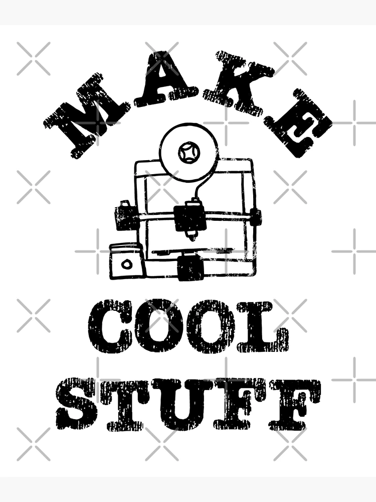 3D Printer Make Cool Stuff Graphic Sticker for Sale by Huhnerdieb