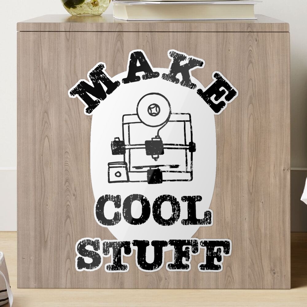 3D Printer Make Cool Stuff Graphic Sticker for Sale by Huhnerdieb