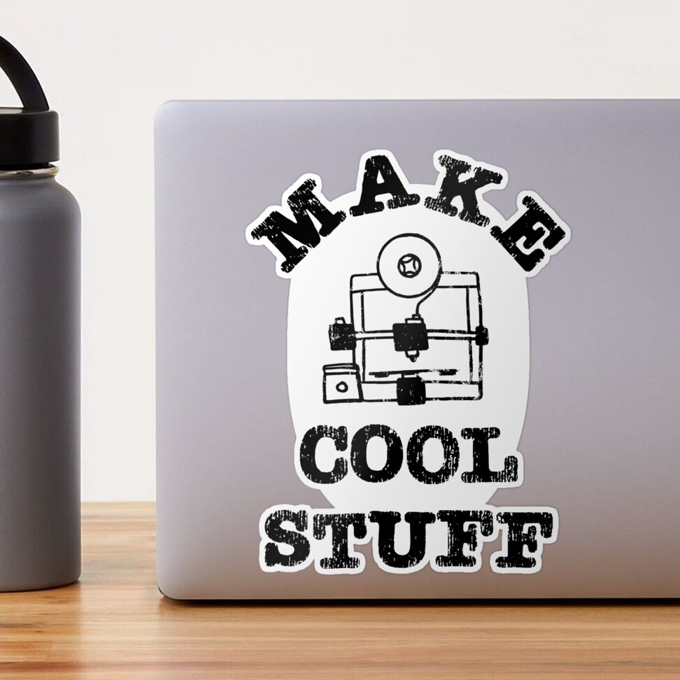 3D Printer Make Cool Stuff Graphic Sticker for Sale by Huhnerdieb