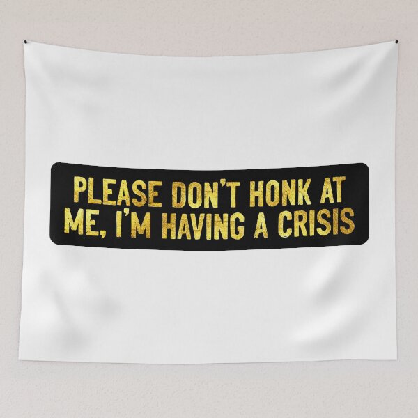 Item preview, Please Don't Honk At Me I'm Having A Crisis Funny Helmet designed and sold by Sour Soul.