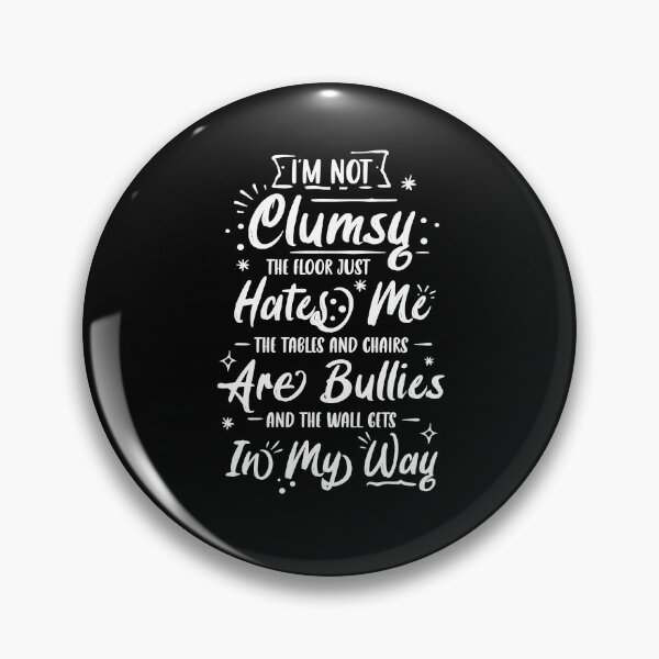 Item preview, I'm Not Clumsy The Floor Hates Me Funny Awkward Person Gift designed and sold by NewArtWave.