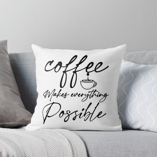 Item preview, Coffee Makes Everything Possible designed and sold by Housestore.
