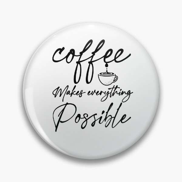 Item preview, Coffee Makes Everything Possible designed and sold by Housestore.