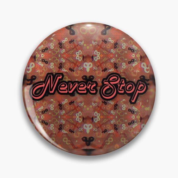 Item preview, Never Stop Infinity Design  designed and sold by bipolarvirgoart.