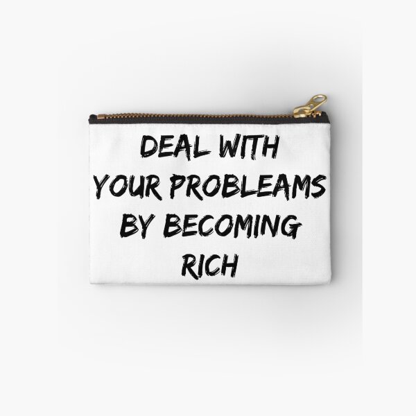 Item preview, Deal with your problems by becoming rich designed and sold by Jabaroni.
