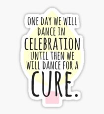 Dance for a Cure Sticker