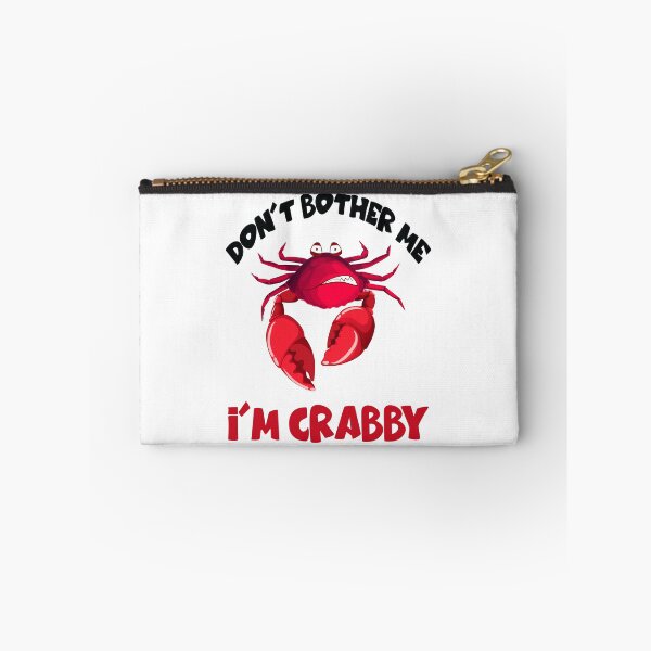 Item preview,  Don't bother me Im Crabby - Crab Lover designed and sold by MoSaid.