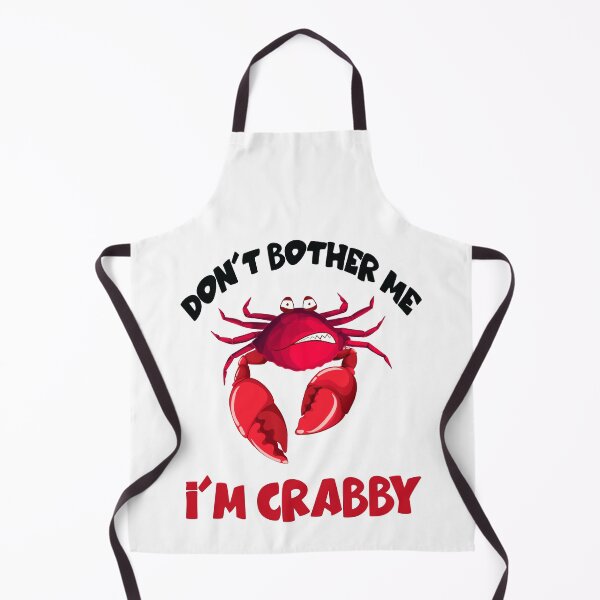 Item preview, Don't bother me Im Crabby - Crab Lover designed and sold by MoSaid.