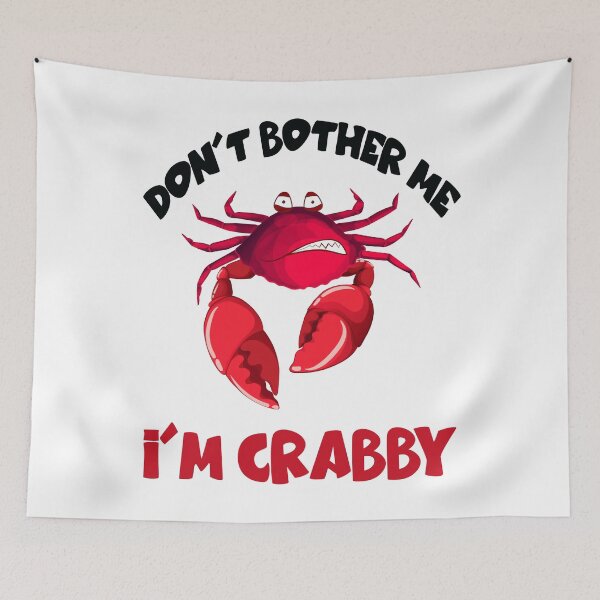 Item preview,  Don't bother me Im Crabby - Crab Lover designed and sold by MoSaid.
