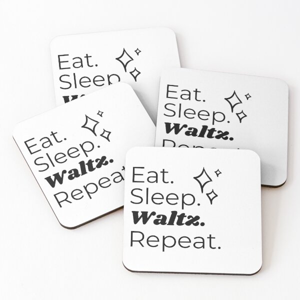Item preview, Eat Sleep Waltz Repeat designed and sold by HappyClover.