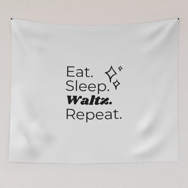 Item preview, Eat Sleep Waltz Repeat designed and sold by HappyClover.