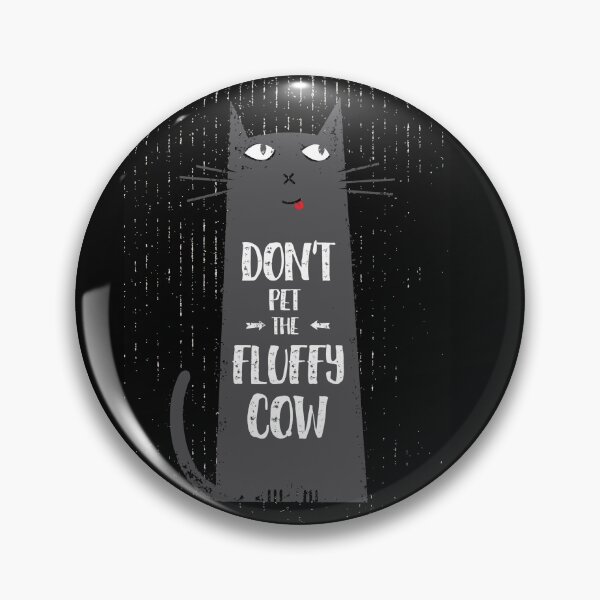 Item preview, Do Not Pet The Fluffy Cows designed and sold by Kiarasboutique.