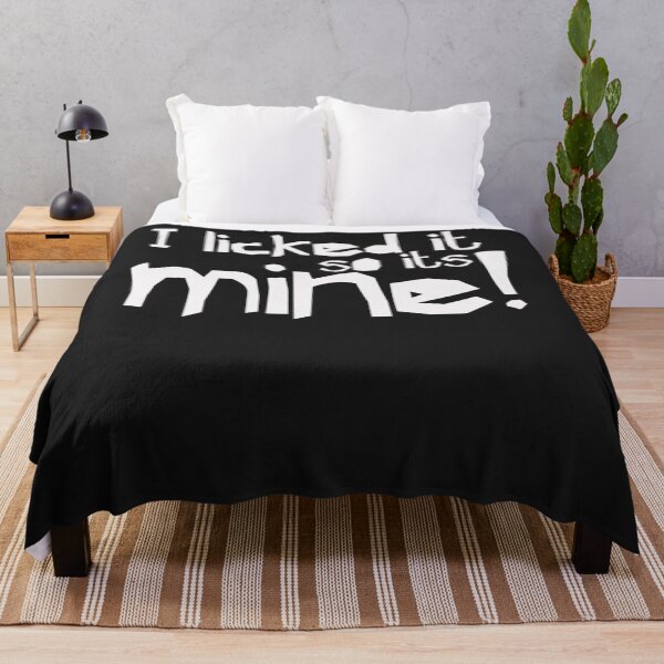 Item preview, I licked it so it&x27;s mine - Funny Humor designed and sold by SoniaSoto.