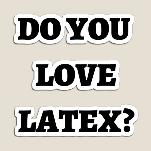 Item preview, Do You Love Latex? designed and sold by kmosier93.