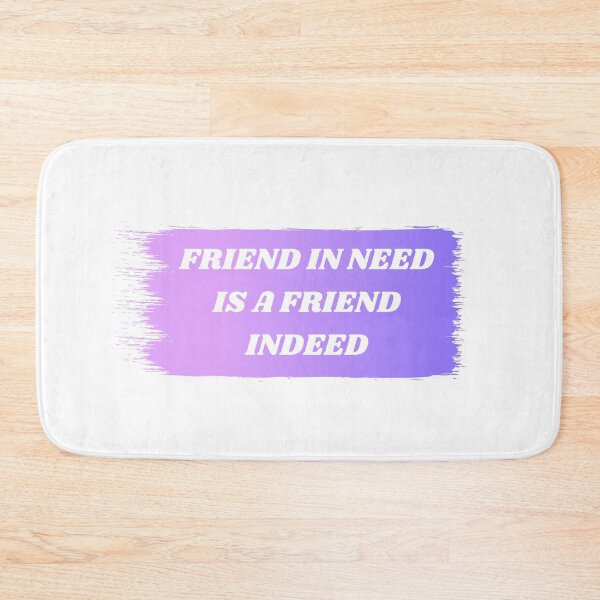 Item preview, Friend In Need Is A Friend Indeed designed and sold by Amine-Creation.