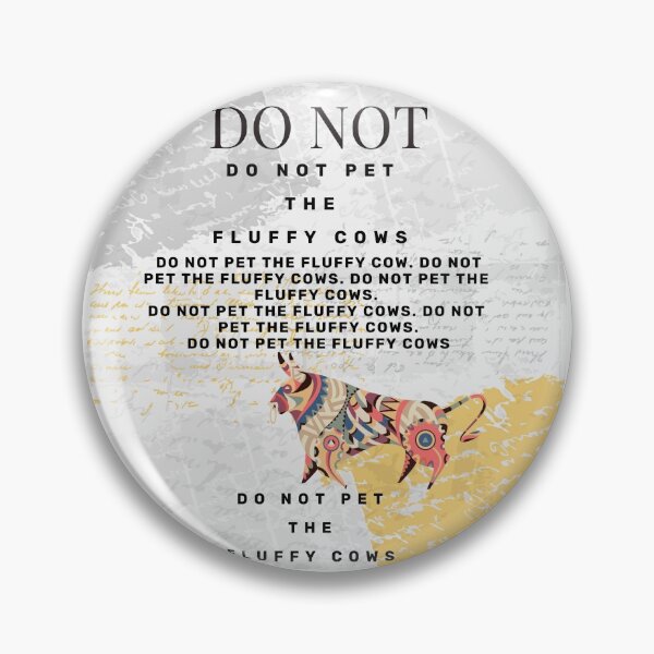 Item preview, Do Not Pet The Fluffy Cows designed and sold by Kiarasboutique.