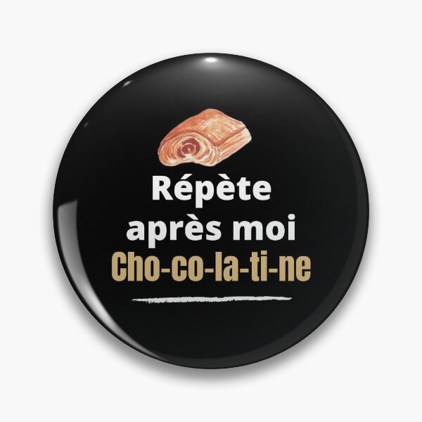 Item preview, Repeat after me chocolatine humor South of France designed and sold by Jenmag.