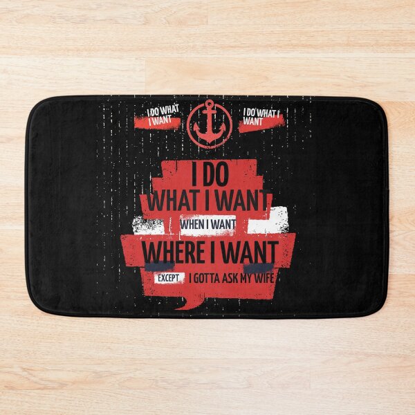 Item preview, I Do What I Want When I Want Where I Want Except I Gotta Ask My Wife designed and sold by Kiarasboutique.