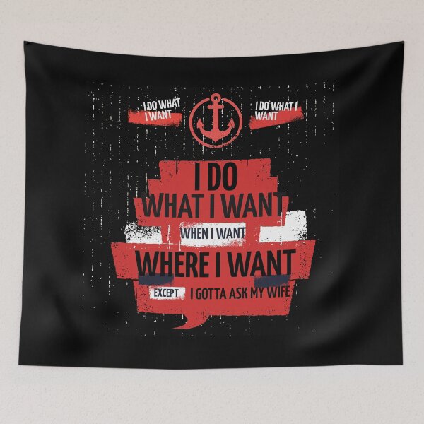 Item preview, I Do What I Want When I Want Where I Want Except I Gotta Ask My Wife designed and sold by Kiarasboutique.