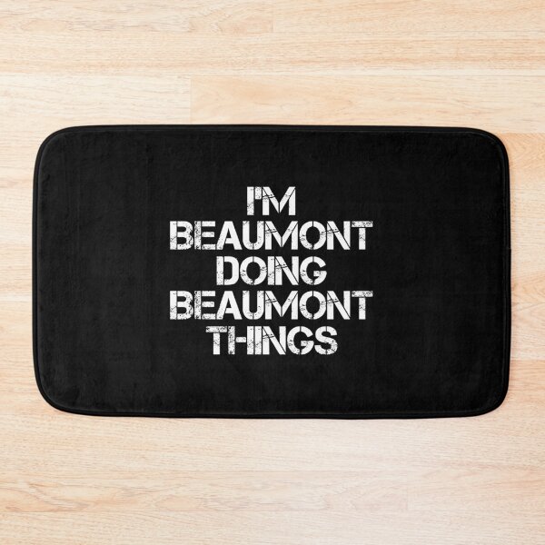 Item preview, Beaumont Name T Shirt - I'm Beaumont Doing Beaumont Things Name Gift Item Tee designed and sold by jennynicho.