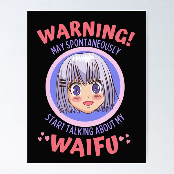 Item preview, Warning May Spontaneously Start Talking About my Waifu, Cute Anime Girl, Black - Funny Otaku Anime Lover designed and sold by Teetee94.