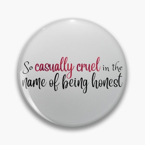 Item preview, So Casually Cruel in the Name of Being Honest Taylor Swift designed and sold by Mint-Rose.