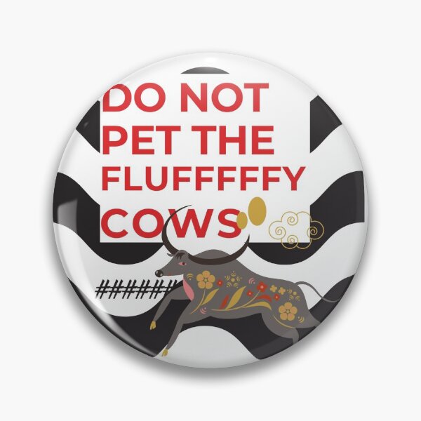 Item preview, Do Not Pet The Fluffy Cows designed and sold by Kiarasboutique.