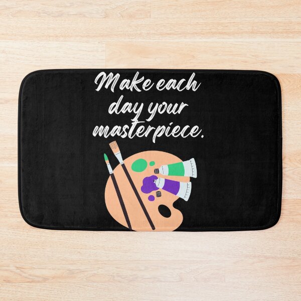 Item preview, Make each day your masterpiece designed and sold by BlueThrow.