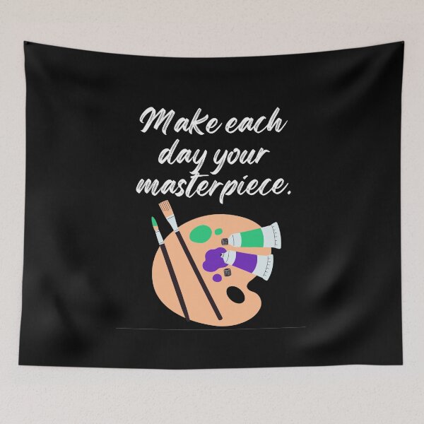 Item preview, Make each day your masterpiece designed and sold by BlueThrow.