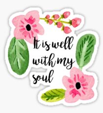It is well with my soul Sticker