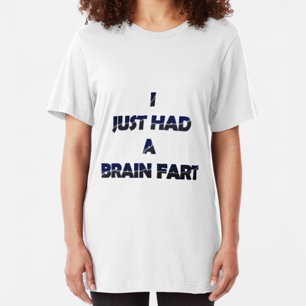 BRAIN FART Slim Fit T-Shirt