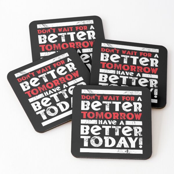 Item preview, Don't Wait For A Better Tomorrow Have A Better Today designed and sold by fotollissimo.
