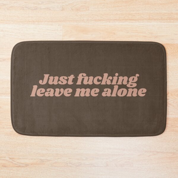 Item preview,  Just fucking leave me alone|Happier than ever| Billie eilish  designed and sold by Lavannya.