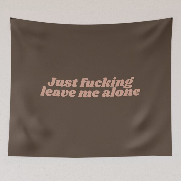 Item preview,  Just fucking leave me alone|Happier than ever| Billie eilish  designed and sold by Lavannya.