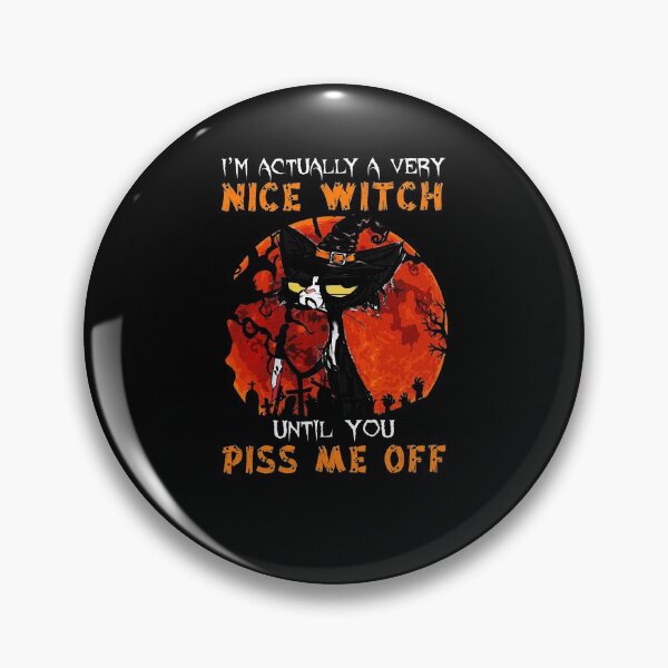 Item preview, CAT I'M ACTUALLY A VERY NICE WITCH UNTIL YOU PISS ME OFF HALLOWEEN designed and sold by Gerardo72.